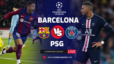 barcelona vs psg vivo